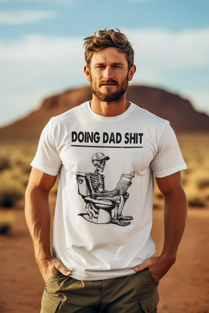 Doing Dad Sh*T Funny Fathers Day Gift for Father T Shirt Humor Gifts for Dad