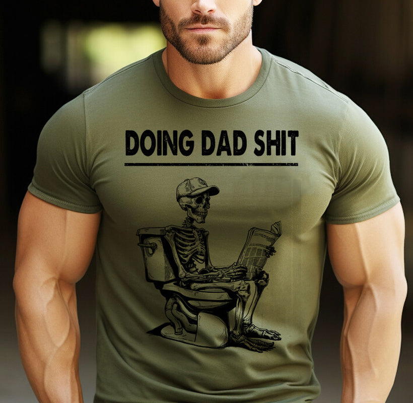 Doing Dad Sh*T Funny Fathers Day Gift for Father T Shirt Humor Gifts for Dad