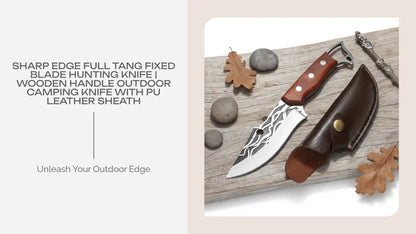 Sharp Edge Full Tang Fixed Blade Hunting Knife | Wooden Handle Outdoor Camping Knife with PU Leather Sheath by@Outfy